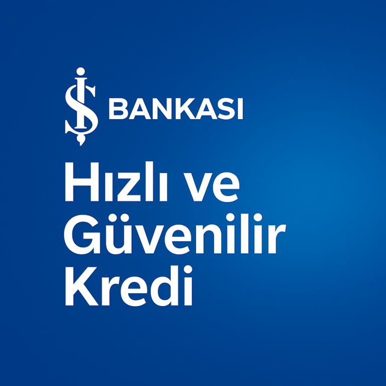 Paraya mı ihtiyacınız var Türkiye İş Bankası hızlı kredi